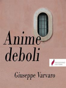 Anime deboli.  Giuseppe Varvaro