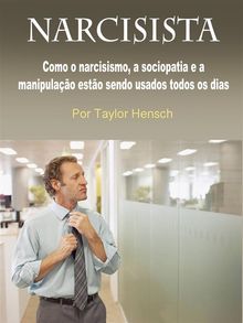 Narcisista.  Taylor Hench