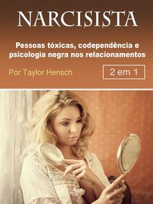 Narcisista.  Taylor Hench