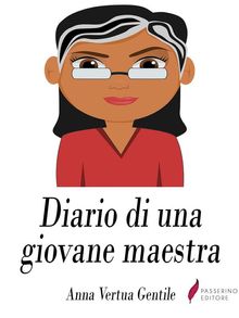 Diario di una giovane maestra.  Anna Vertua Gentile