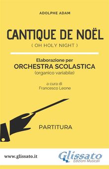 Cantique de Noel - Orchestra Scolastica (partitura).  Adolphe Adam
