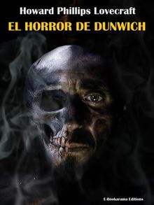 El Horror de Dunwich.  Howard Phillips Lovecraft