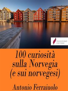 60 curiosit su Bergen.  Antonio Ferraiuolo