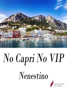 No Capri No Vip.  Nenestino