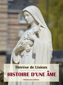 Histoire dune me.  Th?r?se de Lisieux