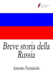 Breve storia della Russia .  Antonio Ferraiuolo