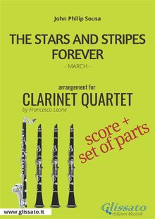 The Stars and Stripes Forever - Clarinet Quartet score & parts.  John Philip Sousa