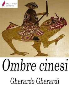 Ombre cinesi.  Gherardo Gherardi