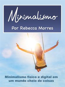 Minimalismo.  Rebecca Morres