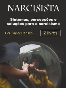 Narcisista.  Taylor Hench