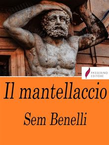 Il mantellaccio.  Sem Benelli