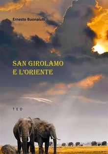 San Girolamo e l'Oriente.  Ernesto Buonaiuti