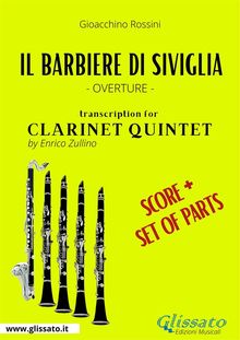 Score of "Il Barbiere di Siviglia" for Clarinet Quintet.  Gioacchino Rossini