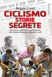 Ciclismo Storie Segrete.  Beppe Conti