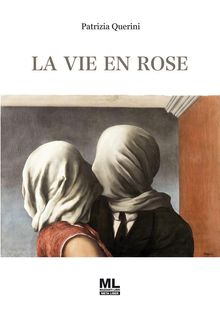 La vie en rose.  Patrizia Querini