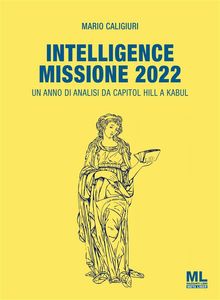 Intelligence Missione 2022.  Mario Caligiuri