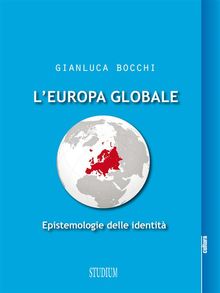 L'Europa globale.  Gianluca Bocchi