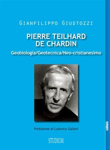 Pierre Teilhard de Chardin.  Gianfilippo Giustozzi