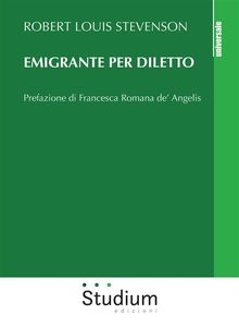 Emigrante per diletto.  Robert Louis Stevenson