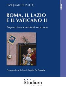 Roma, il Lazio e il Vaticano II.  Pasquale Bua