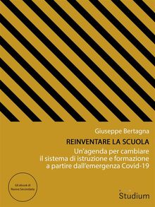 Reinventare la scuola.  Giuseppe Bertagna