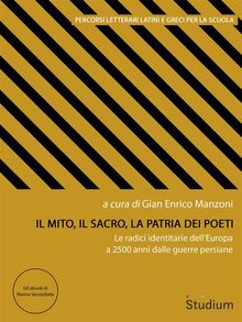 Il mito, il sacro, la patria dei poeti.  Gian Enrico Manzoni