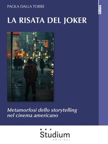 La risata del Joker.  Paola Dalla Torre