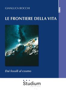 Le frontiere della vita.  Gianluca Bocchi