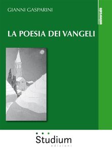 La poesia dei Vangeli.  Gianni Gasparini