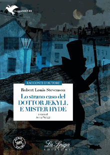 Lo strano caso del Dottor Jeckyll e Mister Hyde.  Robert Louis Stevenson