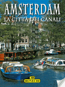 Amsterdam. La citt dei canali.  AA.VV.