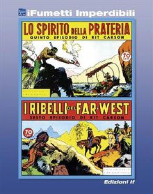 Kit Carson n. 3 (iFumetti Imperdibili).  Rino Albertarelli