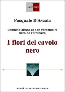 I fiori del cavolo nero.  Pasquale D'Ascola