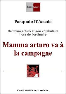 Mamma arturo va a? la campagne.  Pasquale D'Ascola