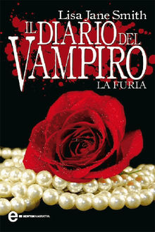 Il diario del vampiro. La furia.  Lisa Jane Smith