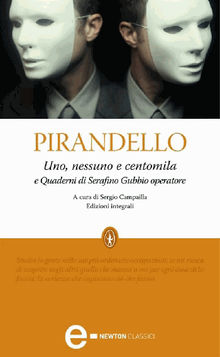 Uno, nessuno e centomila e Quaderni di Serafino Gubbio operatore.  Luigi Pirandello