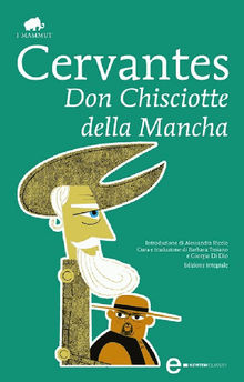 Don Chisciotte della Mancha.  Miguel de Cervantes Saavedra