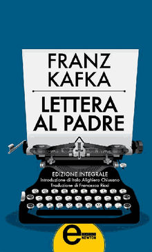Lettera al padre - La condanna.  Franz Kafka