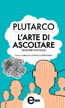 L'arte di ascoltare.  Plutarco