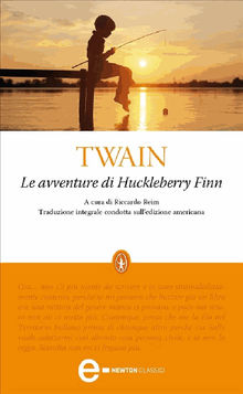 Le avventure di Huckleberry Finn.  Mark Twain