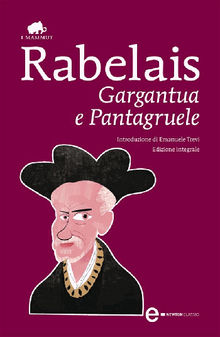 Gargantua e Pantagruele.  Francois Rabelais