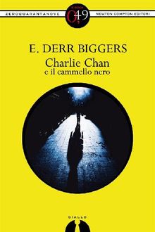 Charlie Chan e il cammello nero.  Earl Derr Biggers