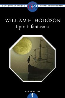 I pirati fantasma.  William H. Hodgson