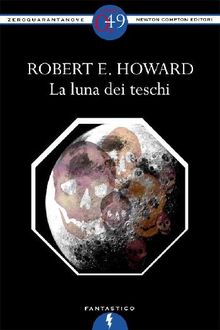 La luna dei teschi.  Robert E. Howard