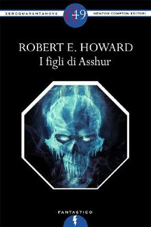 I figli di Asshur.  Robert E. Howard