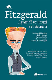 I grandi romanzi e i racconti.  Francis Scott Fitzgerald