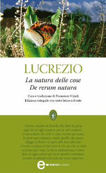 La natura delle cose. De rerum natura.  Tito Lucrezio Caro