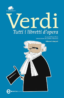 Tutti i libretti d'opera.  Giuseppe Verdi