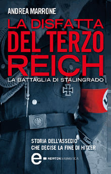 La disfatta del Terzo Reich.  Andrea Marrone