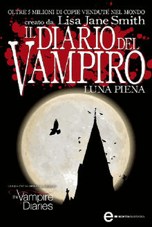 Il diario del vampiro. Luna piena.  Lisa Jane Smith